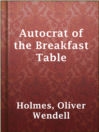 Imagen de portada para Autocrat of the Breakfast Table